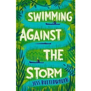 Swimming Against the Storm, Paperback - Jess Butterworth imagine