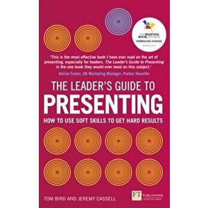 Leader's Guide to Presenting. How to Use Soft Skills to Get Hard Results, Paperback - Jeremy Cassell imagine