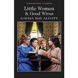 Little Women & Good Wives, Paperback - Louisa May Alcott imagine