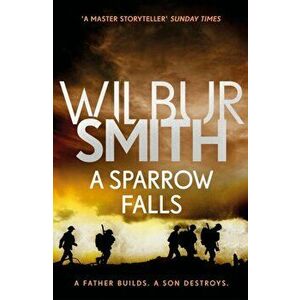 Sparrow Falls. The Courtney Series 3, Paperback - Wilbur Smith imagine