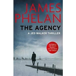 Agency, Paperback - James Phelan imagine