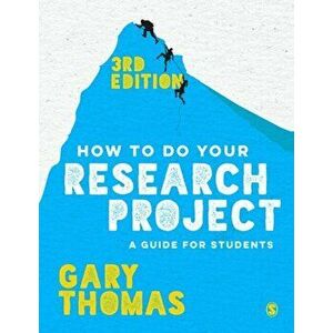 How to Do Your Research Project. A Guide for Students, Paperback - Gary Thomas imagine