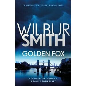 Golden Fox. The Courtney Series 8, Paperback - Wilbur Smith imagine
