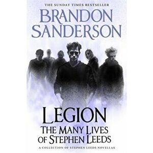 Legion: The Many Lives of Stephen Leeds. An omnibus collection of Legion, Legion: Skin Deep and Legion: Lies of the Beholder, Hardback - Brandon Sande imagine
