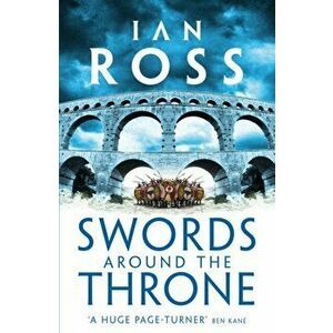 Swords Around the Throne, Paperback - Ian Ross imagine