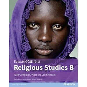 Edexcel GCSE (9-1) Religious Studies B Paper 2: Religion, Peace and Conflict - Islam Student Book, Paperback - Tanya Hill imagine