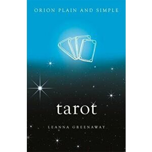 Tarot, Orion Plain and Simple, Paperback - Leanna Greenaway imagine