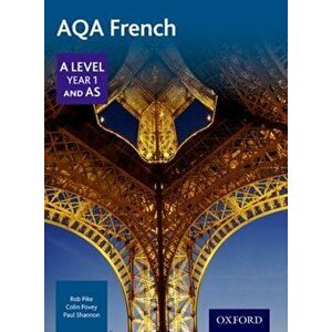 AQA A Level Year 1 and AS French Student Book, Paperback - Paul Shannon imagine