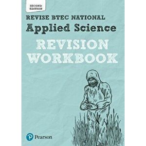 BTEC National Applied Science Revision Workbook. Second edition, Paperback - Cliff Curtis imagine