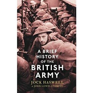 Brief History of the British Army, Paperback - Jock Haswell imagine