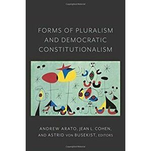 Forms of Pluralism and Democratic Constitutionalism, Paperback - *** imagine