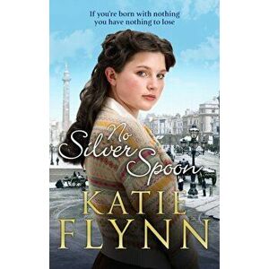 No Silver Spoon, Paperback - Katie Flynn imagine
