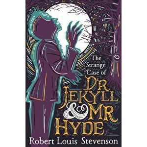 Strange Case Of Dr. Jekyll And Mr. Hyde, Paperback - Robert Louis Stevenson imagine