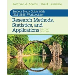 Student Study Guide With IBM (R) SPSS (R) Workbook for Research Methods, Statistics, and Applications 2e, Paperback - Eva K. Lawrence imagine