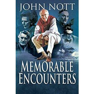 Memorable Encounters, Hardback - John Nott imagine