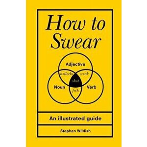 How to Swear, Hardback - Stephen Wildish imagine