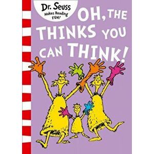 Oh, The Thinks You Can Think!, Paperback - *** imagine
