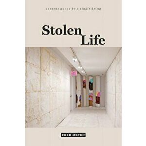 Stolen Life, Hardback - Fred Moten imagine