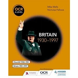 OCR A Level History: Britain 1930-1997, Paperback - Nicholas Fellows imagine