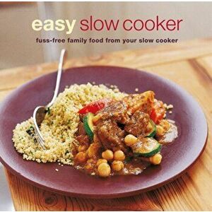 Easy Slow Cooker. Fuss-Free Food from Your Slow Cooker, Paperback - *** imagine