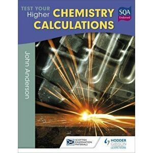 Test Your Higher Chemistry Calculations 3rd Edition, Paperback - John Anderson imagine