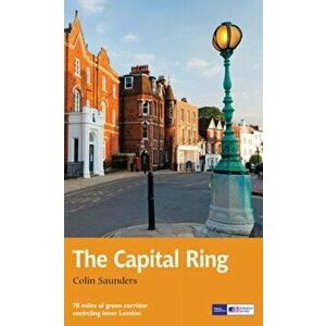 Capital Ring. Recreational Path Guide, Paperback - Colin Saunders imagine
