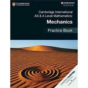 Cambridge International AS & A Level Mathematics: Mechanics Practice Book, Paperback - Janet Dangerfield imagine
