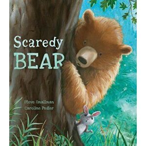 Scaredy Bear, Hardback - Steve Smallman imagine