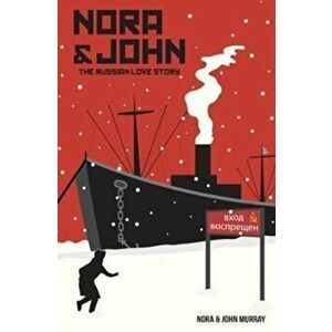 Nora & John. The Russian Love Story, Paperback - John Murray imagine