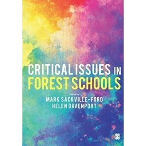 Critical Issues in Forest Schools, Paperback - *** imagine