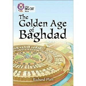 Golden Age of Baghdad. Band 17/Diamond, Paperback - Richard Platt imagine
