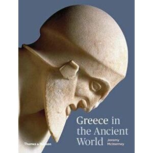 Greece in the Ancient World, Hardback - Jeremy McInerney imagine