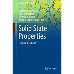 Solid State Properties. From Bulk to Nano, Hardback - Antonio Gomes Souza Filho imagine