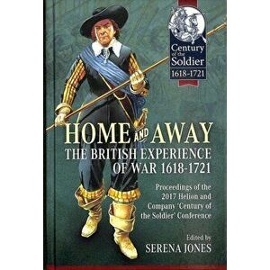 Home and Away: the British Experience of War 1618-1721, Hardback - *** imagine