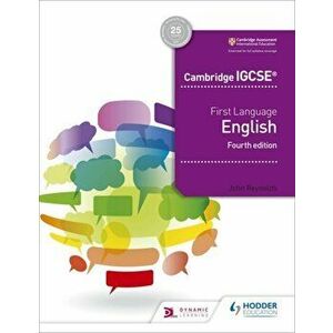 Cambridge IGCSE First Language English 4th edition, Paperback - John Reynolds imagine