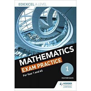 Edexcel Year 1/AS Mathematics Exam Practice, Paperback - Nick Geere imagine