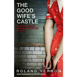 Good Wife's Castle, Paperback - Roland Vernon imagine