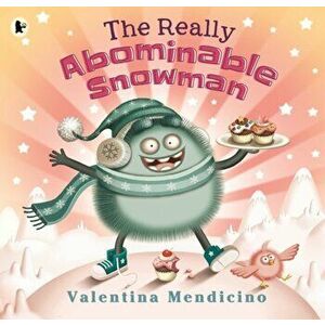 Really Abominable Snowman, Paperback - Valentina Mendicino imagine
