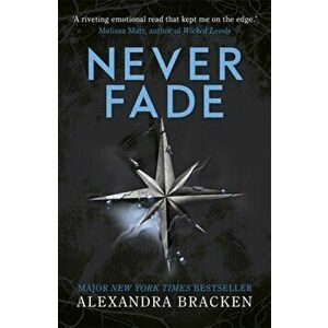 A Darkest Minds Novel: Never Fade. Book 2, Paperback - Alexandra Bracken imagine