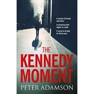 Kennedy Moment, Paperback - Peter Adamson imagine