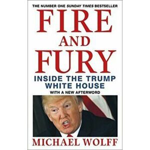 Fire and Fury, Paperback - Michael Wolff imagine