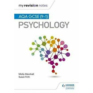 My Revision Notes: AQA GCSE (9-1) Psychology, Paperback - Susan Firth imagine