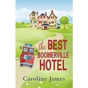 Best Boomerville Hotel, Paperback - Caroline James imagine