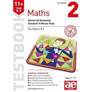 11+ Maths Year 5-7 Testbook 2. Numerical Reasoning Standard 15 Minute Tests, Paperback - Stephen C. Curran imagine