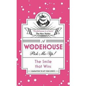 Smile that Wins. (Wodehouse Pick-Me-Up), Paperback - P. G. Wodehouse imagine