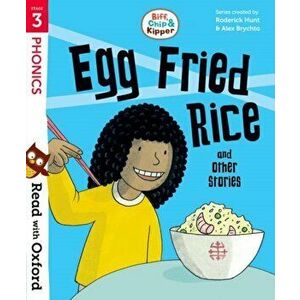 Read with Oxford: Stage 3: Biff, Chip and Kipper: Egg Fried Rice and Other Stories, Paperback - Cynthia Rider imagine