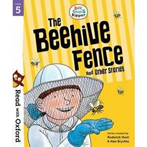 Read with Oxford: Stage 5: Biff, Chip and Kipper: The Beehive Fence and Other Stories, Paperback - Roderick Hunt imagine