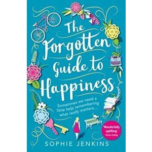 Forgotten Guide to Happiness, Paperback - Sophie Jenkins imagine