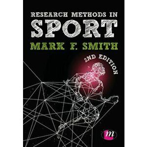 Research Methods in Sport, Paperback - Mark Smith imagine