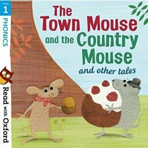 Read with Oxford: Stage 1: Phonics: The Town Mouse and Country Mouse and Other Tales, Paperback - Gill Munton imagine